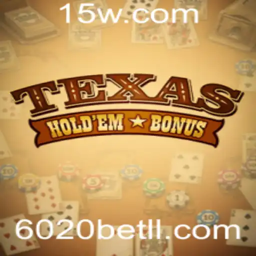 Explorando o Fascinante Jogo Texas Hold'em Bonus na Plataforma 6020bet